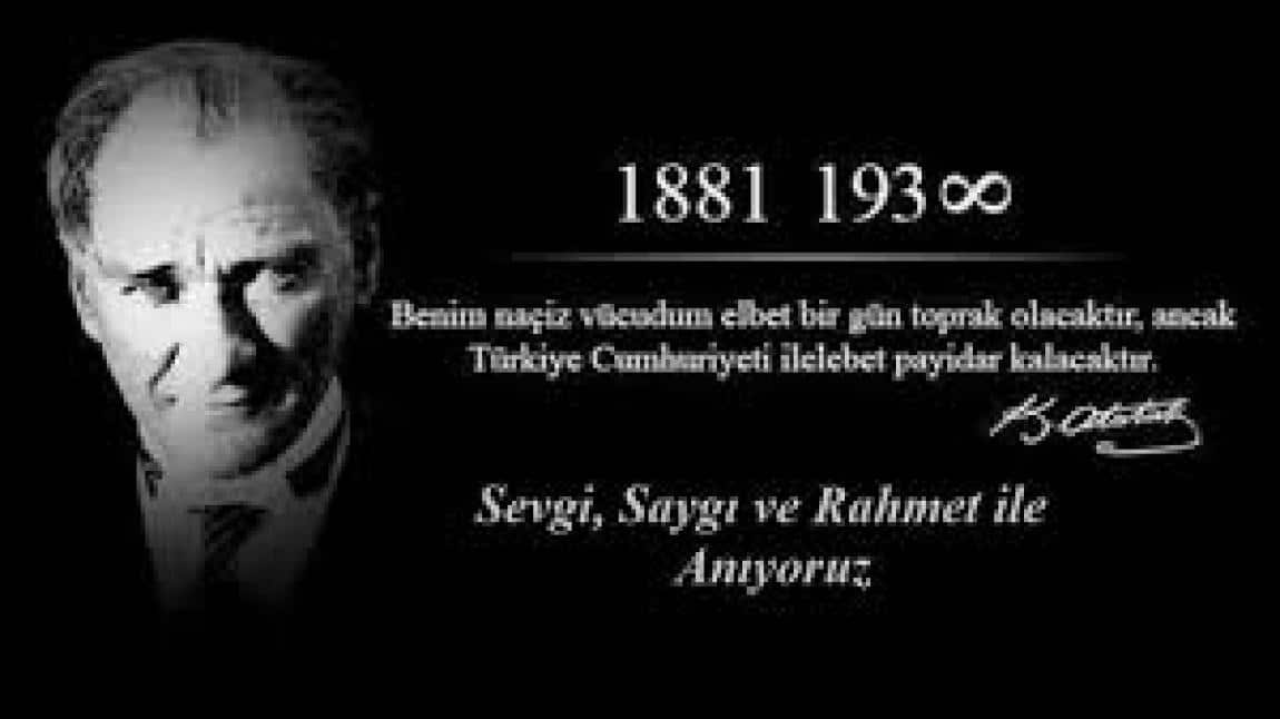 10 KASIM ATATÜRK'Ü ANMA GÜNÜ 