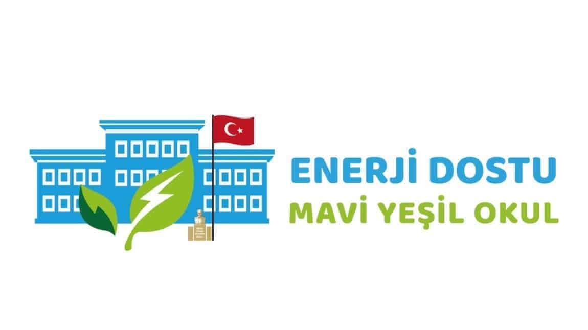ENERJİ DOSTU MAVİ YEŞİL OKUL PROJESİ SLOGANIMIZ